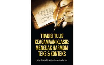 Tradisi Tulis Keagamaan Klasik: Menguak Harmoni Teks & Konteks